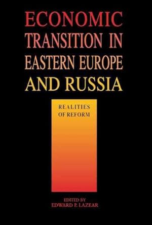 Image du vendeur pour Economic Transition in Eastern Europe and Russia : Realities of Reform mis en vente par GreatBookPrices