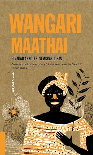 Imagen del vendedor de Wangari Maathai : Plantar rboles, Sembrar Ideas -Language: spanish a la venta por GreatBookPrices