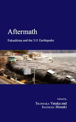 Bild des Verkufers fr Aftermath : Fukushima and the 3.11 Earthquake zum Verkauf von GreatBookPrices