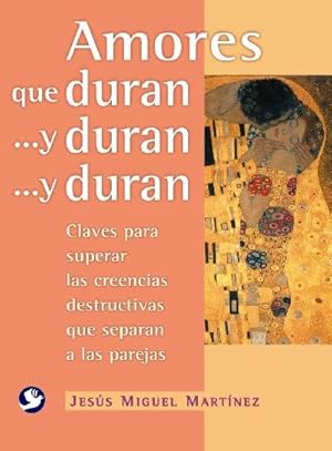 Immagine del venditore per Amores Que Duran . Y Duran . Y Duran / Loving Relationships That Last : Claves Para Superar Las Creencias Destructivas Que Separan a Las Parejas / Keys to Beating Destructive Beliefs That Pull Couples Apart venduto da GreatBookPrices