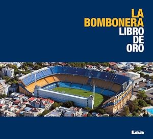 Imagen del vendedor de La bombonera/ La Bombonera stadium : Libro de oro/ Gold book -Language: Spanish a la venta por GreatBookPrices