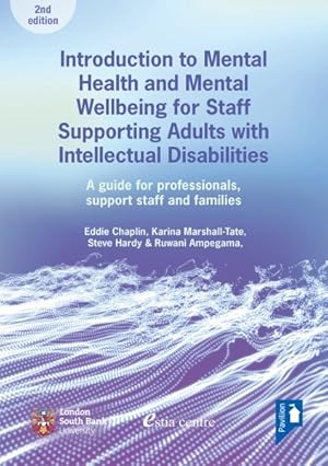 Immagine del venditore per Introduction to Mental Health and Mental Well-Being for Staff Supporting Adults With Intellectual Disabilities : A Guide for Professionals, Support Staff and Families venduto da GreatBookPrices