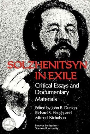 Seller image for Solzhenitsyn in Exile : Critical Essays and Documentary Materials for sale by GreatBookPrices