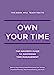 Imagen del vendedor de This Book Will Teach You to Own Your Time: The Insider's Guide to Mastering Time Management [Hardcover ] a la venta por booksXpress