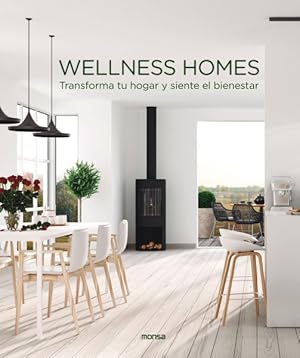 Seller image for Wellness Homes : Transforma Tu Hogar Y Siente El Bienestar -Language: spanish for sale by GreatBookPrices