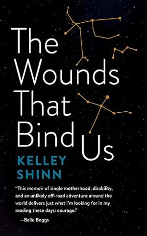 Immagine del venditore per The Wounds That Bind Us by Shinn, Kelley [Paperback ] venduto da booksXpress