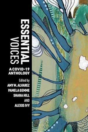 Bild des Verkufers fr Essential Voices: A COVID-19 Anthology (Borderless) [Paperback ] zum Verkauf von booksXpress