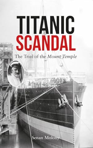 Seller image for Titanic Scandal : The Trial of the Mount Temple for sale by GreatBookPrices