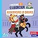 Seller image for L'histoire C'est pas sorcier - Alexandre le Grand [FRENCH LANGUAGE - Soft Cover ] for sale by booksXpress