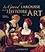 Seller image for Grand Larousse de l'histoire de l'art [FRENCH LANGUAGE - Hardcover ] for sale by booksXpress