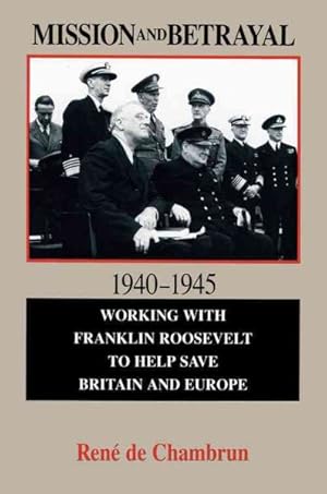 Seller image for Mission and Betrayal, 1940-1945 : Working With Franklin Roosevelt to Help Save Bruden and Europe for sale by GreatBookPrices