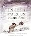 Seller image for Un jour j'ai eu un problÃ¨me [FRENCH LANGUAGE - Soft Cover ] for sale by booksXpress