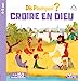 Bild des Verkufers fr Dis pourquoi croire en Dieu [FRENCH LANGUAGE - Soft Cover ] zum Verkauf von booksXpress