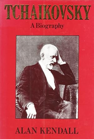 Tchaikovsky : A Biography :