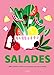 Imagen del vendedor de Salades: 500 recettes variées et savoureuses pour toute l'année [FRENCH LANGUAGE - Soft Cover ] a la venta por booksXpress