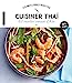 Image du vendeur pour Cuisiner Thaï [FRENCH LANGUAGE - Soft Cover ] mis en vente par booksXpress