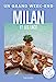 Image du vendeur pour Milan Guide Un Grand Week-end: et les lacs [FRENCH LANGUAGE - Soft Cover ] mis en vente par booksXpress