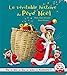 Seller image for La vÃ©ritable histoire du PÃ¨re NoÃ«l NED [FRENCH LANGUAGE - Soft Cover ] for sale by booksXpress