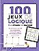 Bild des Verkufers fr 100 jeux de logique pour stimuler vos neurones [FRENCH LANGUAGE - Soft Cover ] zum Verkauf von booksXpress