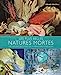 Seller image for Les plus belles natures mortes de la préhistoire à nos jours [FRENCH LANGUAGE - Hardcover ] for sale by booksXpress