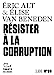 Image du vendeur pour Résister à la corruption [FRENCH LANGUAGE - Soft Cover ] mis en vente par booksXpress
