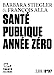 Bild des Verkufers fr Santé publique année zéro [FRENCH LANGUAGE - Soft Cover ] zum Verkauf von booksXpress