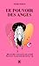 Seller image for Le pouvoir des anges: Découvrez comment les anges peuvent transformer votre vie [FRENCH LANGUAGE - No Binding ] for sale by booksXpress