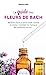 Bild des Verkufers fr Le guide des Fleurs de Bach [FRENCH LANGUAGE - Soft Cover ] zum Verkauf von booksXpress