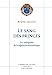 Seller image for Le Sang des princes: Les ambiguïtés de la légitimité monarchique [FRENCH LANGUAGE - Soft Cover ] for sale by booksXpress