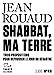 Seller image for Shabbat, ma terre: Trois propositions pour repousser le jour du désastre [FRENCH LANGUAGE - Soft Cover ] for sale by booksXpress