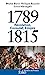 Image du vendeur pour 1789-1815: Révolution, Consulat, Empire [FRENCH LANGUAGE - No Binding ] mis en vente par booksXpress