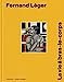 Immagine del venditore per Fernand Léger: La vie à bras-le-corps [FRENCH LANGUAGE - Hardcover ] venduto da booksXpress