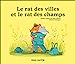 Seller image for Le rat des villes et le rat des champs [FRENCH LANGUAGE - Soft Cover ] for sale by booksXpress