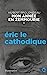 Bild des Verkufers fr  ric le cathodique [FRENCH LANGUAGE - Soft Cover ] zum Verkauf von booksXpress