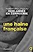 Seller image for Une haine française [FRENCH LANGUAGE - Soft Cover ] for sale by booksXpress