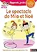 Image du vendeur pour Regarde je lis! Une histoire à lire tout seul - le spectacle de Mila et Noé niv 2 [FRENCH LANGUAGE - Soft Cover ] mis en vente par booksXpress