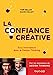 Imagen del vendedor de La Confiance Créative: Tous innovateurs avec le Design Thinking [FRENCH LANGUAGE - Soft Cover ] a la venta por booksXpress