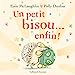 Seller image for Un petit bisou. enfin ! [FRENCH LANGUAGE - Soft Cover ] for sale by booksXpress