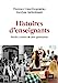 Seller image for Histoires d'enseignants: Paroles croisées de deux générations [FRENCH LANGUAGE - Soft Cover ] for sale by booksXpress