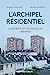 Seller image for L'archipel résidentiel: Logements et dynamiques urbaines [FRENCH LANGUAGE - Soft Cover ] for sale by booksXpress