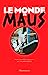 Seller image for Le Monde de Maus [FRENCH LANGUAGE - Soft Cover ] for sale by booksXpress