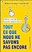 Seller image for Tout ce que nous ne savons pas encore: Le guide de l'univers inconnu [FRENCH LANGUAGE - No Binding ] for sale by booksXpress