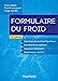 Seller image for Formulaire du froid - 15e éd. [FRENCH LANGUAGE - Soft Cover ] for sale by booksXpress