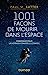 Seller image for 1001 façons de mourir dans l'espace: Embarquez pour un voyage à travers le cosmos! [FRENCH LANGUAGE - Soft Cover ] for sale by booksXpress
