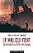 Bild des Verkufers fr Le mal qui vient - Essai hâtif sur la fin des temps [FRENCH LANGUAGE - Soft Cover ] zum Verkauf von booksXpress