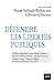 Bild des Verkufers fr Défendre les libertés publiques: Nouveaux défis, nouvelles dissidences [FRENCH LANGUAGE - Soft Cover ] zum Verkauf von booksXpress