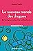 Bild des Verkufers fr Le nouveau monde des drogues: De la stigmatisation à la médicalisation [FRENCH LANGUAGE - Soft Cover ] zum Verkauf von booksXpress