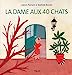 Bild des Verkufers fr La dame aux 40 chats [FRENCH LANGUAGE - Hardcover ] zum Verkauf von booksXpress