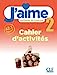 Bild des Verkufers fr J'aime niveau 2 cahier d'exercices [FRENCH LANGUAGE - Soft Cover ] zum Verkauf von booksXpress