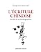 Seller image for L'écriture chinoise: Au-delà du mythe idéographique [FRENCH LANGUAGE - Soft Cover ] for sale by booksXpress
